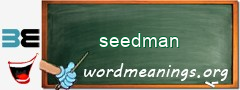 WordMeaning blackboard for seedman